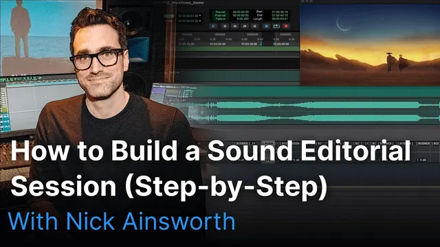 How to Build a Professional Sound Editorial Session